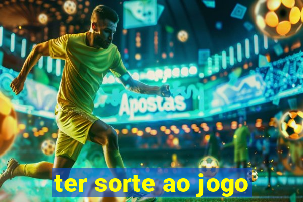 ter sorte ao jogo