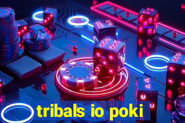 tribals io poki