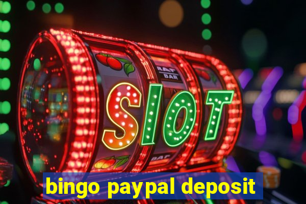 bingo paypal deposit