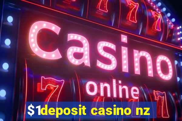 $1deposit casino nz