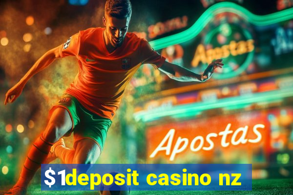 $1deposit casino nz