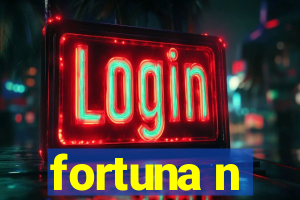 fortuna n