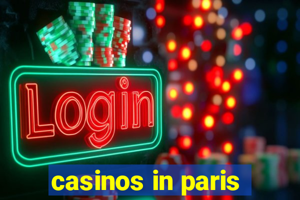 casinos in paris