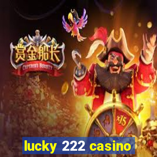 lucky 222 casino