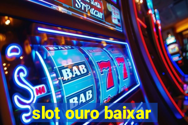 slot ouro baixar