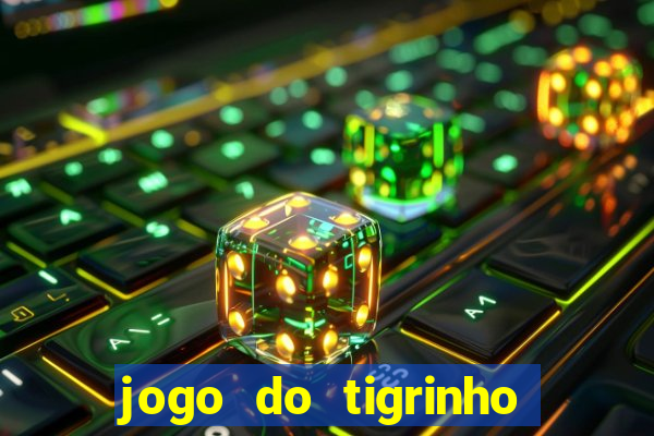 jogo do tigrinho no fantastico