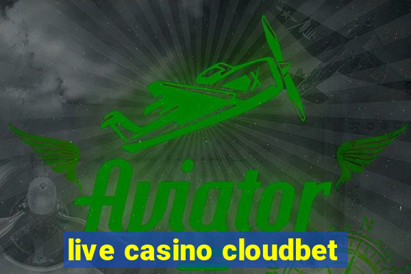 live casino cloudbet