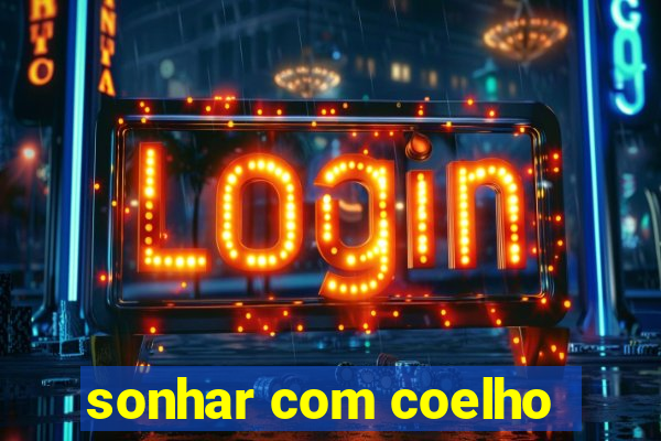 sonhar com coelho