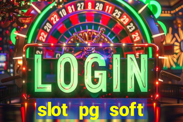 slot pg soft porcentagem gratuitos