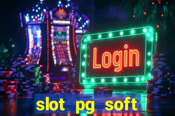 slot pg soft porcentagem gratuitos