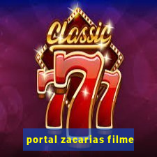 portal zacarias filme