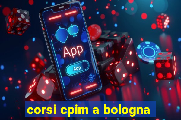 corsi cpim a bologna