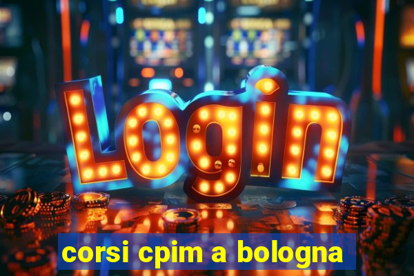 corsi cpim a bologna