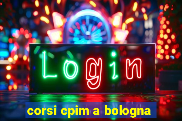 corsi cpim a bologna