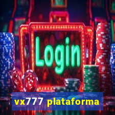 vx777 plataforma