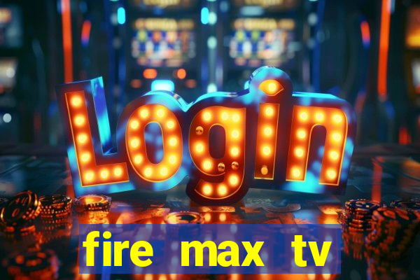 fire max tv futebol ao vivo 2023