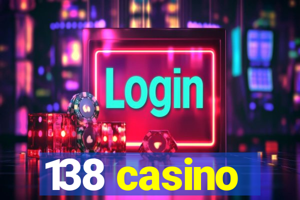 138 casino