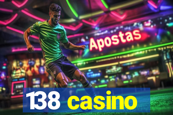 138 casino