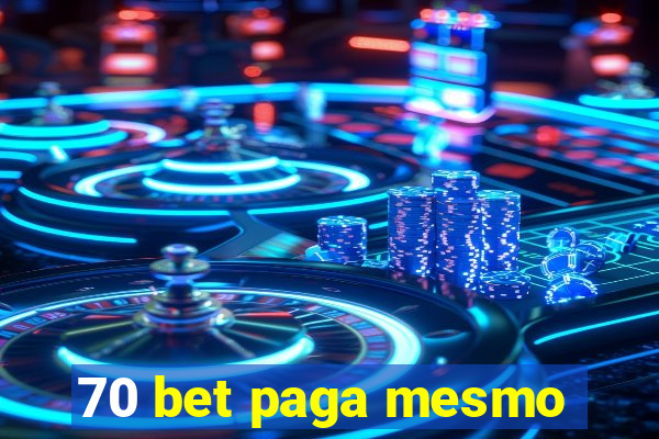 70 bet paga mesmo