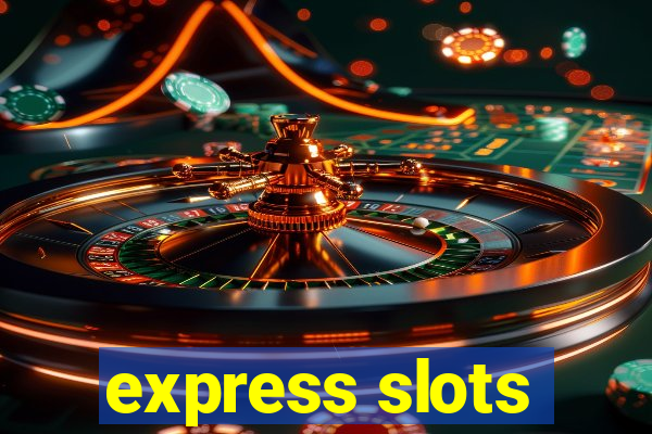 express slots