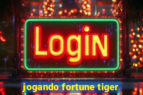 jogando fortune tiger