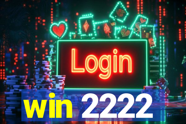 win 2222