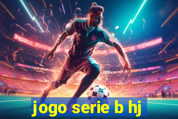 jogo serie b hj