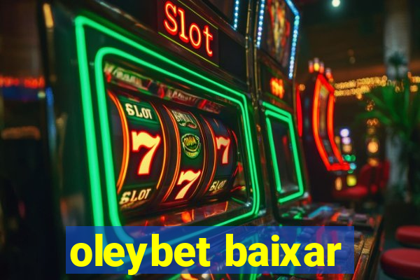 oleybet baixar