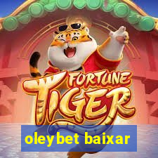 oleybet baixar