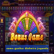 como.ganhar dinheiro jogando