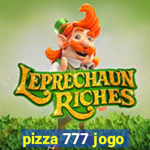 pizza 777 jogo