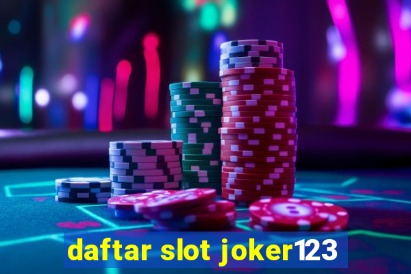 daftar slot joker123