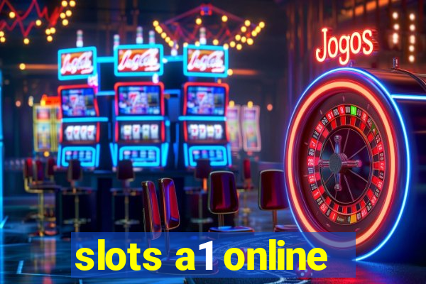 slots a1 online