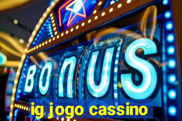 ig jogo cassino