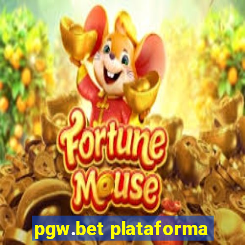 pgw.bet plataforma