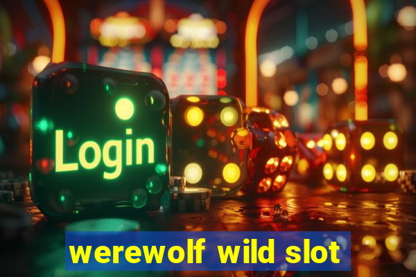 werewolf wild slot