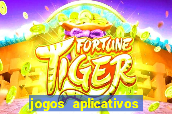 jogos aplicativos para ganhar dinheiro