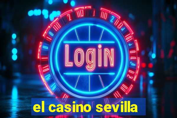 el casino sevilla