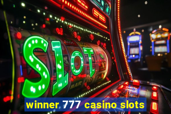 winner 777 casino slots