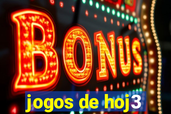 jogos de hoj3