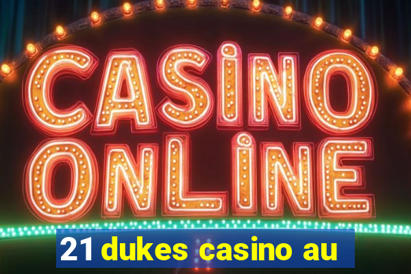 21 dukes casino au