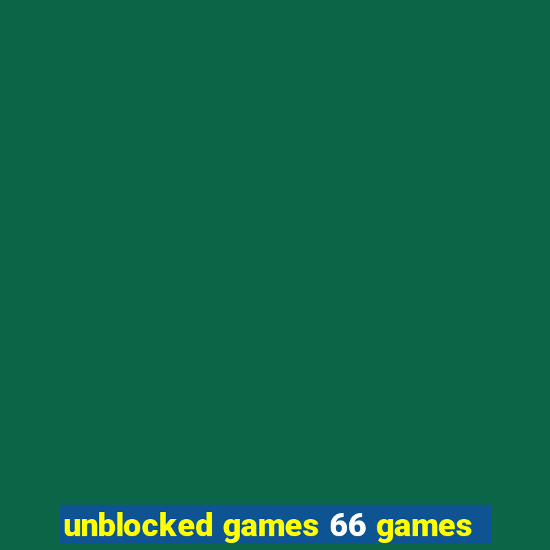 unblocked games 66 games