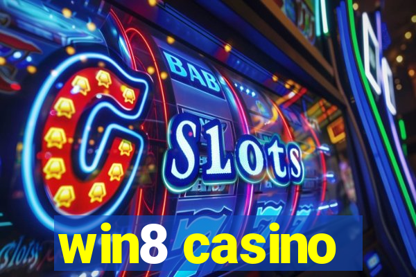 win8 casino