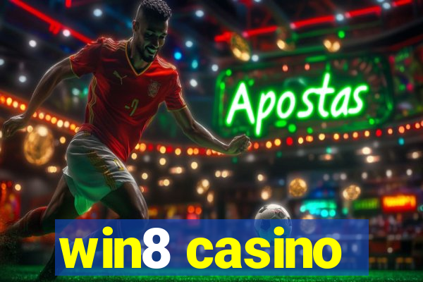 win8 casino