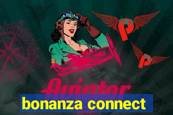 bonanza connect