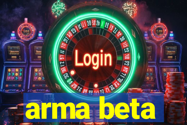 arma beta