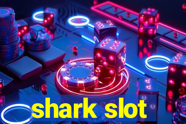 shark slot