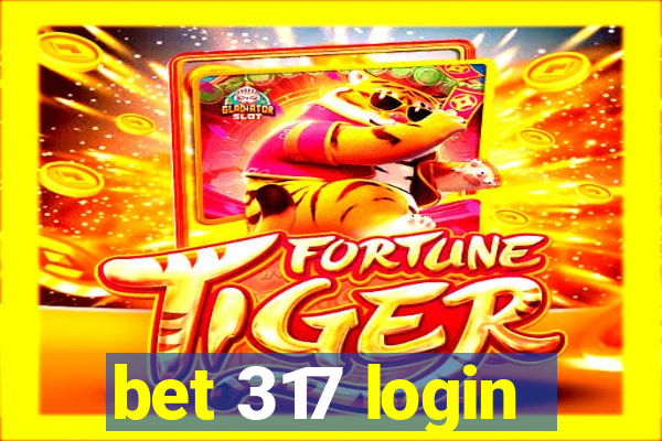 bet 317 login