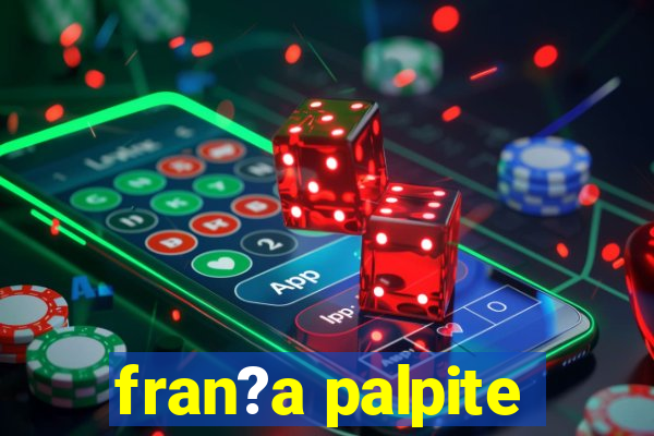 fran?a palpite