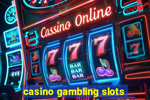 casino gambling slots